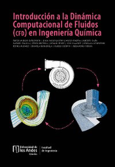 Introducción a la dinámica computacional de fluidos (CFD) en Ingeniería Química.