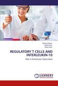 REGULATORY T CELLS AND INTERLEUKIN-10