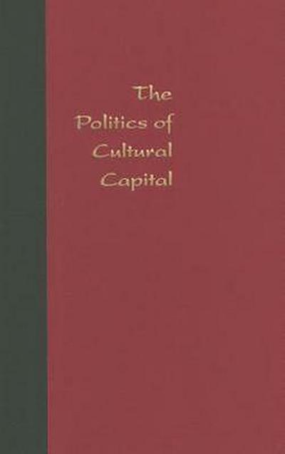 The Politics of Cultural Capital