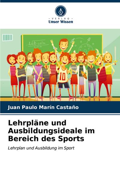 Lehrpläne und Ausbildungsideale im Bereich des Sports