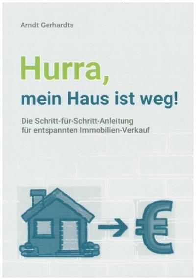 Hurra, mein Haus ist weg!