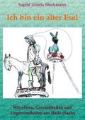 Ich bin ein alter Esel