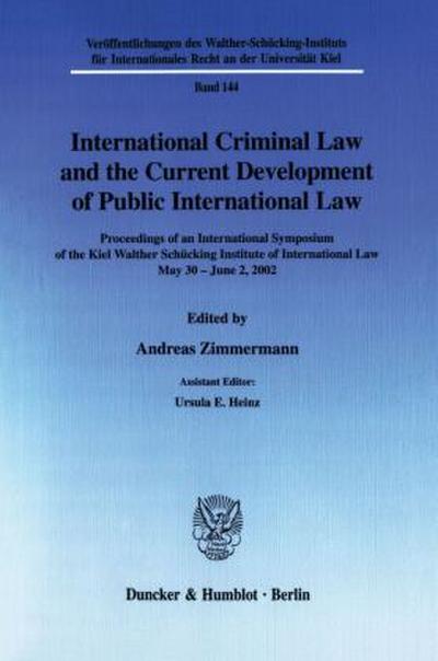 International Criminal Law and the Current Development of Public International Law.