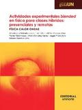 Actividades experimentales blended en física para clases híbridas: presenciales y remotas