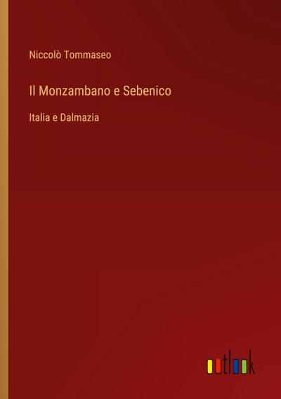 Il Monzambano e Sebenico