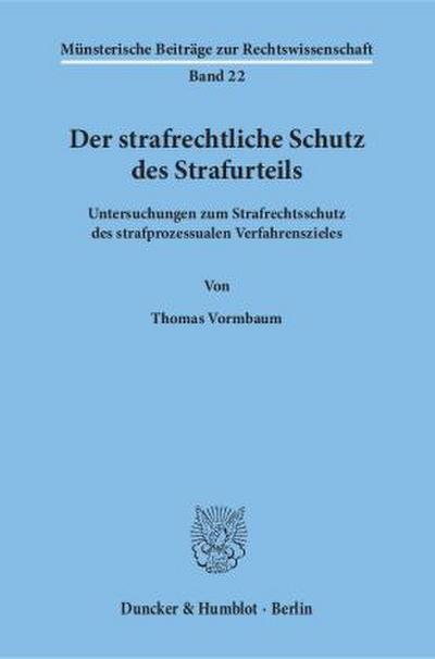 Der strafrechtliche Schutz des Strafurteils.