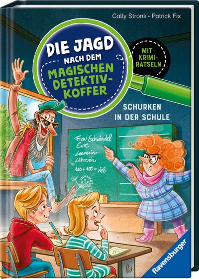 Die Jagd nach dem magischen Detektivkoffer, Band 6 - Schurken in der Schule