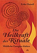 Die Heilkraft der Rituale