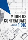 Modelos Contratuais FIDIC - Teoria e Prática - 1ª Ed - 2026