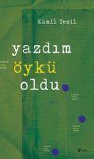 Yazdim Öykü Oldu