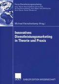 Innovatives Dienstleistungsmarketing in Theorie un