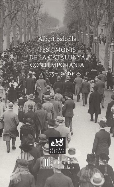 Testimonis de la Catalunya contemporània (1875 - 1986)