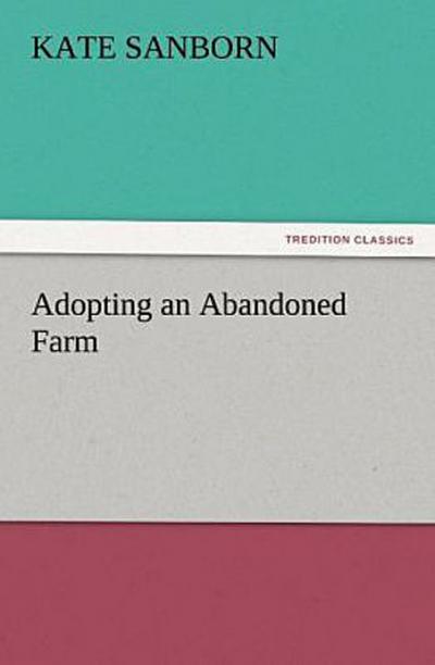 Adopting an Abandoned Farm