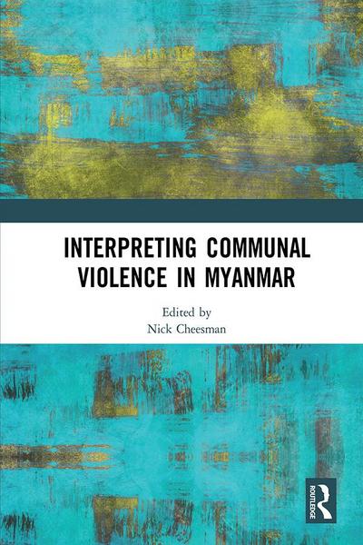 Interpreting Communal Violence in Myanmar