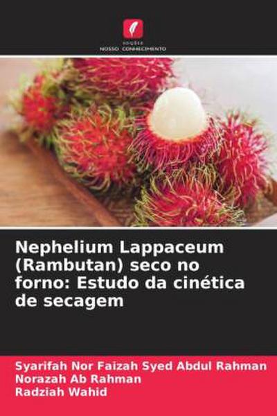Nephelium Lappaceum (Rambutan) seco no forno: Estudo da cinética de secagem