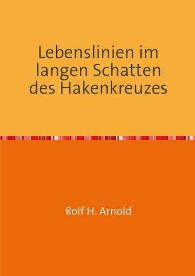 Lebenslinien im langen Schatten des Hakenkreuzes