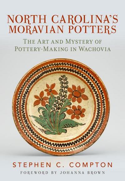 Moravian Pottery in North Carolina