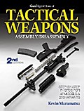 The Gun Digest Book of Tactical Weapons Assembly/Disassembly, 2nd Ed.