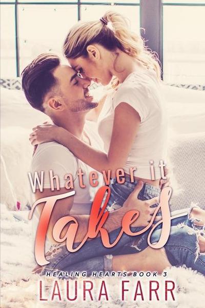Whatever it Takes (Healing Hearts book 3)