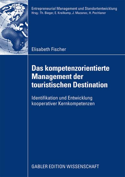 Das kompetenzorientierte Management der touristischen Destination