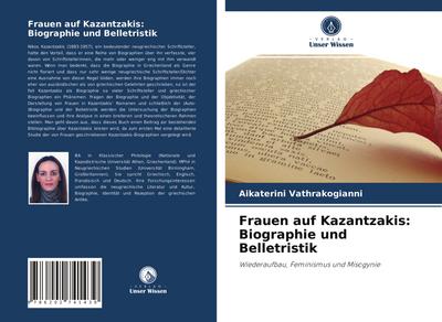Frauen auf Kazantzakis: Biographie und Belletristik