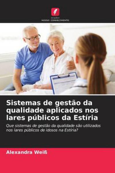 Sistemas de gestão da qualidade aplicados nos lares públicos da Estíria