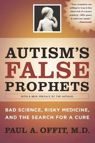 Autism’s False Prophets