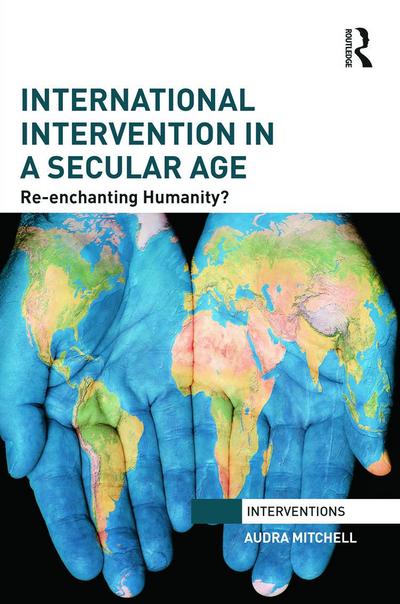 International Intervention in a Secular Age