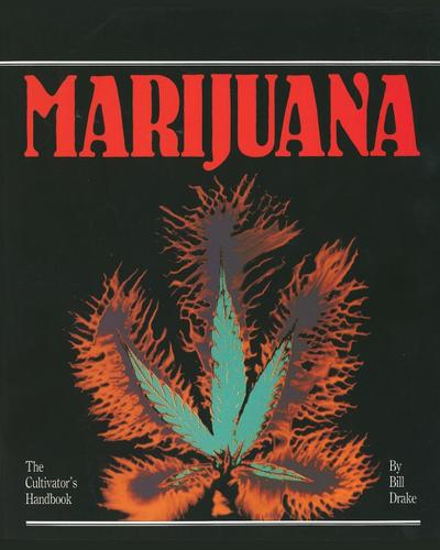 Cultivator’s Handbook of Marijuana