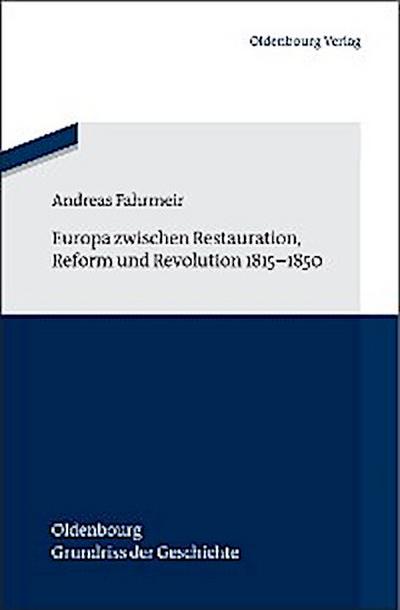 Europa zwischen Restauration, Reform und Revolution 1815-1850