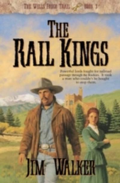 Rail Kings (Wells Fargo Trail Book 3)