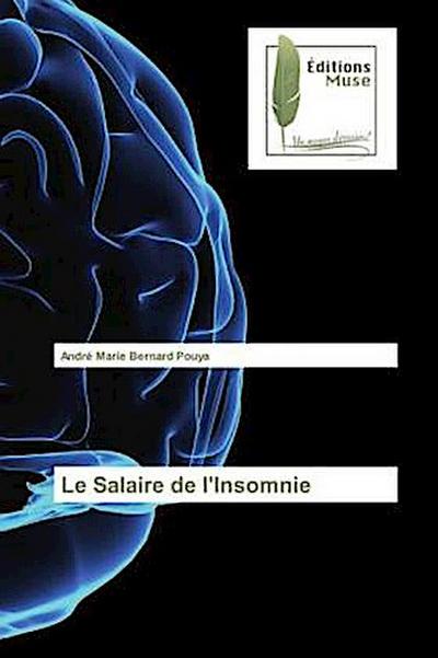 Le Salaire de l’Insomnie