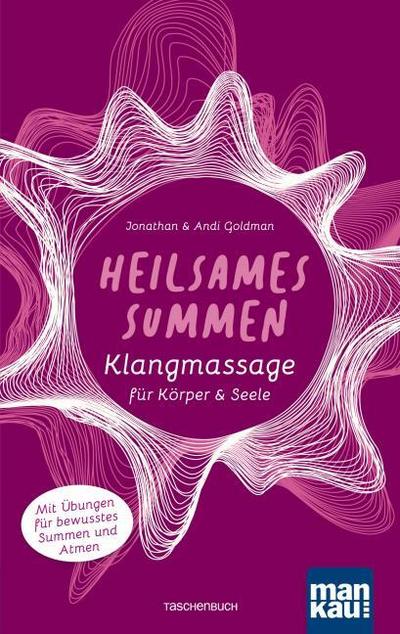 Heilsames Summen - Klangmassage für Körper und Seele