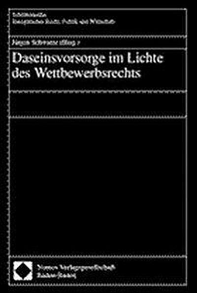 Daseinsvorsorge im Lichte des Wettbewerbsrechts