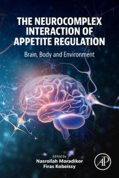 The Neurocomplex Interaction of Appetite Regulation