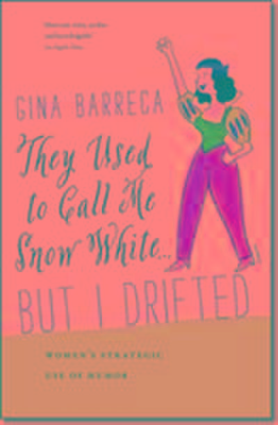 They Used to Call Me Snow White . . . But I Drifted