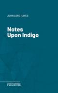 Notes Upon Indigo