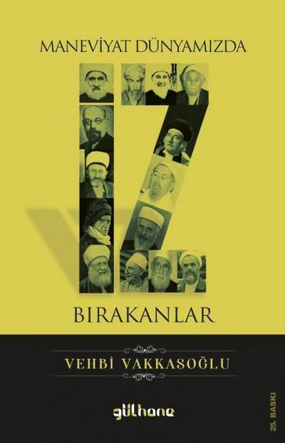 Maneviyat Dünyamizda Iz Birakanlar