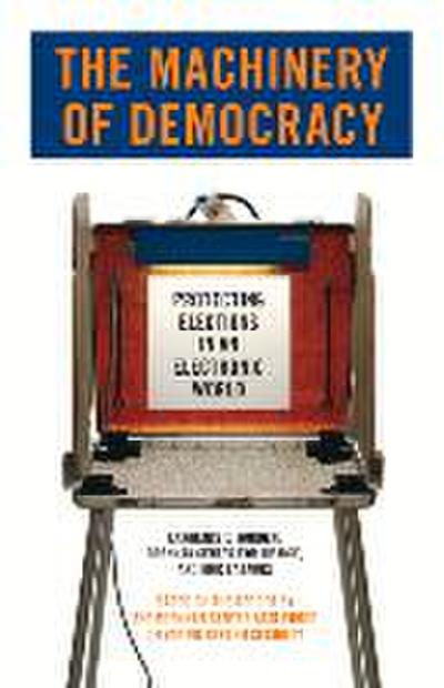 The Machinery of Democracy