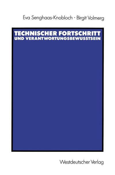 Technischer Fortschritt und Verantwortungsbewußtsein