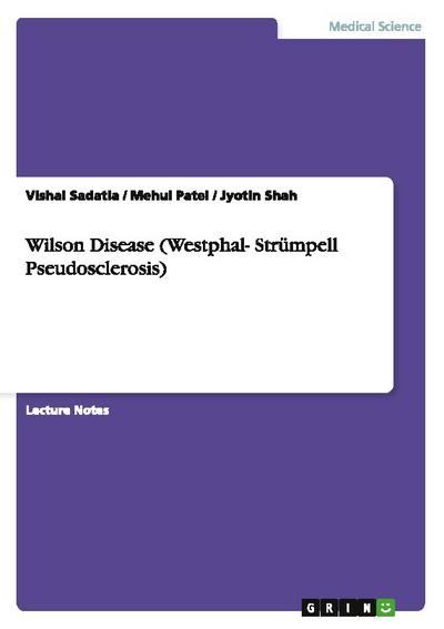 Wilson Disease (Westphal- Strümpell  Pseudosclerosis)