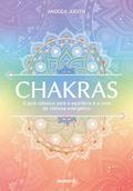 Chakras — O guia clássico para o equilíbrio e a cura do sistema energético