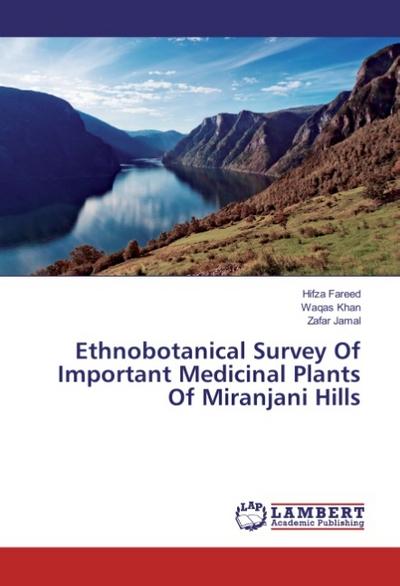 Ethnobotanical Survey Of Important Medicinal Plants Of Miranjani Hills