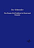 Das Raum-Zeit-Problem bei Kant und Einstein
