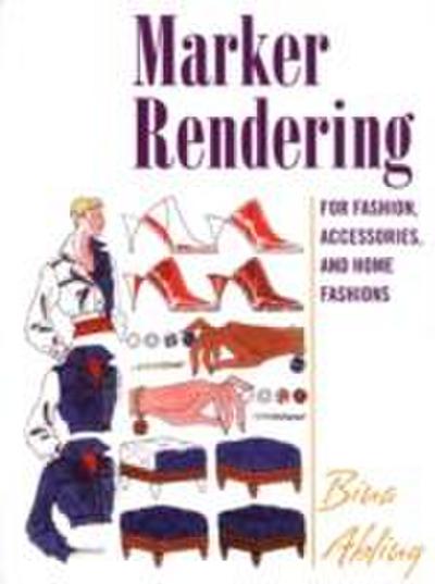 Abling, B: Marker Rendering for Fashion, Accessories, and Ho
