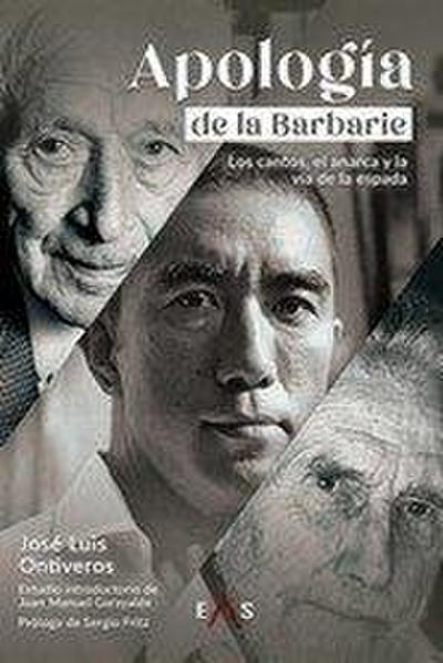 Apología de la barbarie : los cantos, el anarca y la vía de la espada