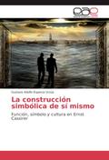 La construcción simbólica de sí mismo