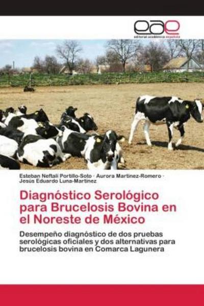Diagnóstico Serológico para Brucelosis Bovina en el Noreste de México
