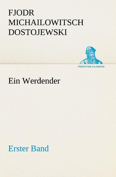 Ein Werdender - Erster Band