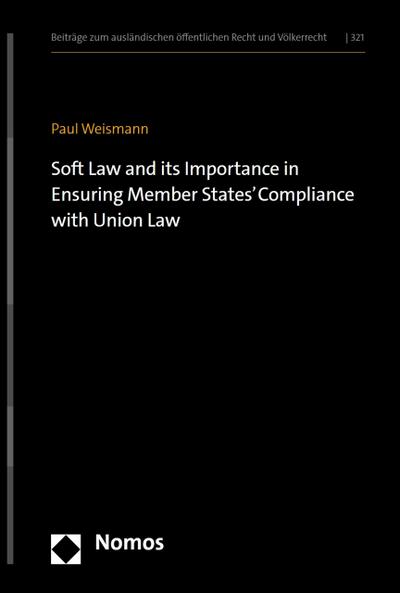 Soft Law and its Importance in Ensuring Member States’ Compliance with Union Law